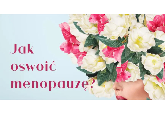 Olejki eteryczne na Menopauzę